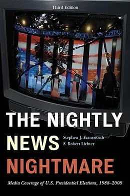 E-Book (epub) The Nightly News Nightmare von Stephen J. Farnsworth, Robert S. Lichter