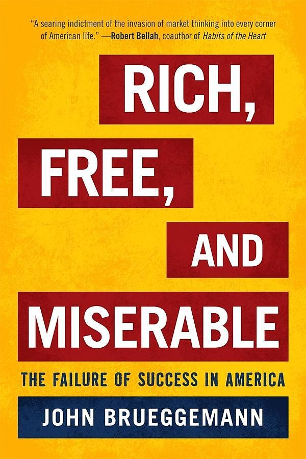 Rich, Free, and Miserable