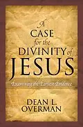 E-Book (epub) A Case for the Divinity of Jesus von Dean L. Overman