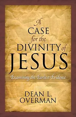 E-Book (epub) A Case for the Divinity of Jesus von Dean L. Overman