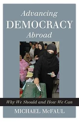 E-Book (epub) Advancing Democracy Abroad von Michael Mcfaul
