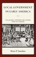 E-Book (epub) Local Government in Early America von Brian P. Janiskee