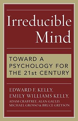 eBook (pdf) Irreducible Mind de Michael Grosso, Edward F. Kelly, Emily Williams Kelly