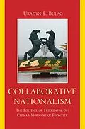 E-Book (epub) Collaborative Nationalism von Uradyn E. Bulag