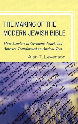 eBook (pdf) The Making of the Modern Jewish Bible de Alan T. Levenson