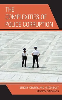 E-Book (epub) The Complexities of Police Corruption von Marilyn Corsianos