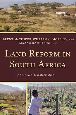 E-Book (epub) Land Reform in South Africa von Brent McCusker, William G. Moseley, Maano Ramutsindela