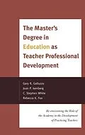 E-Book (epub) The Master's Degree in Education as Teacher Professional Development von Gary Galluzzo, Joan P. Isenberg, Stephen C. White