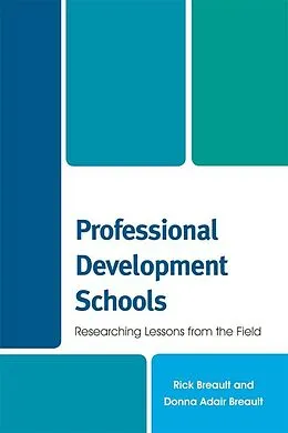 E-Book (epub) Professional Development Schools von Rick Breault, Donna Adair Breault