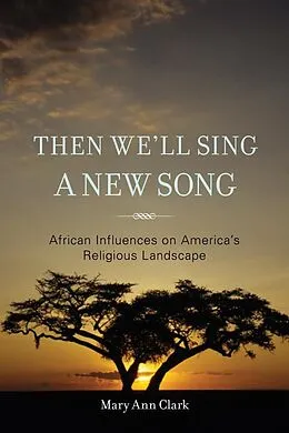 E-Book (epub) Then We'll Sing a New Song von Mary Ann Clark