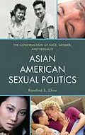 E-Book (epub) Asian American Sexual Politics von Rosalind S. Chou