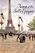 E-Book (epub) Dawn of the Belle Epoque von Mary Mcauliffe