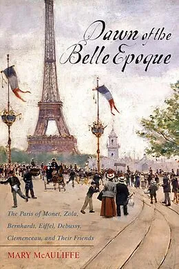 E-Book (epub) Dawn of the Belle Epoque von Mary Mcauliffe