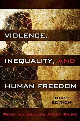 E-Book (epub) Violence, Inequality, and Human Freedom von Peter Iadicola, Anson Shupe