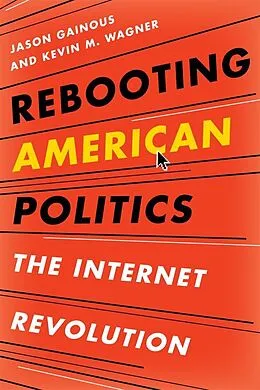 E-Book (pdf) Rebooting American Politics von Jason Gainous, Kevin M. Wagner