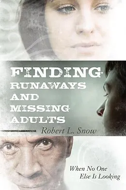 E-Book (epub) Finding Runaways and Missing Adults von Robert L. Snow