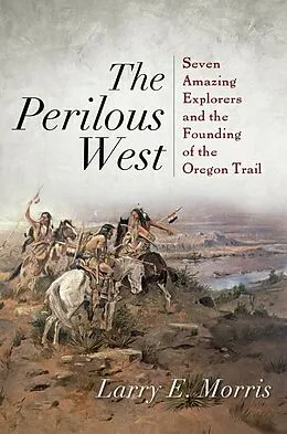 E-Book (epub) The Perilous West von Larry E. Morris