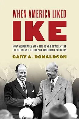 E-Book (epub) When America Liked Ike von Gary A. Donaldson