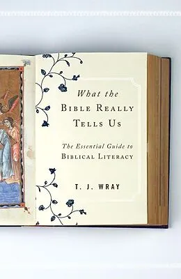 E-Book (epub) What the Bible Really Tells Us von T. J. Wray