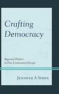E-Book (epub) Crafting Democracy von Jennifer A. Yoder