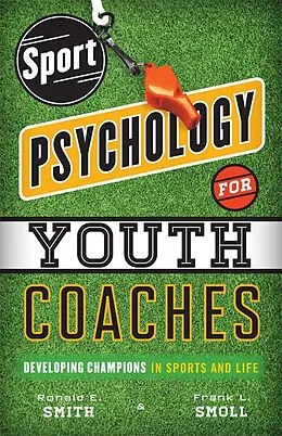 E-Book (epub) Sport Psychology for Youth Coaches von Ronald E. Smith, Frank L. Smoll