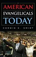 E-Book (epub) American Evangelicals Today von Corwin E. Smidt