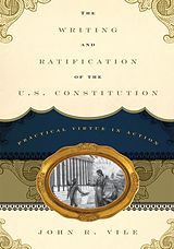 eBook (pdf) The Writing and Ratification of the U.S. Constitution de John R. Vile