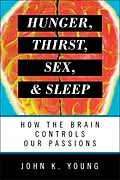 E-Book (epub) Hunger, Thirst, Sex, and Sleep von John K. Young