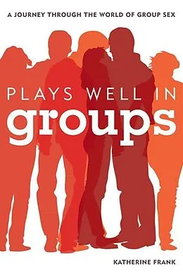 E-Book (epub) Plays Well in Groups von Katherine Frank