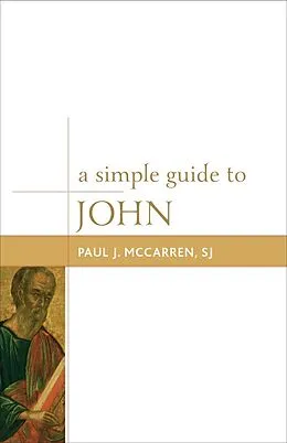 E-Book (epub) A Simple Guide to John von Paul J. McCarren Sj