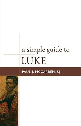 E-Book (epub) A Simple Guide to Luke von Paul J. McCarren Sj