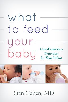 E-Book (epub) What to Feed Your Baby von Stan Cohen