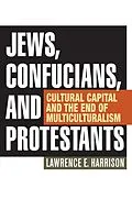 E-Book (epub) Jews, Confucians, and Protestants von Lawrence E. Harrison