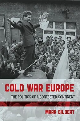 E-Book (epub) Cold War Europe von Mark Gilbert