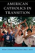 E-Book (epub) American Catholics in Transition von William V. D'Antonio, Michele Dillon, Mary L. Gautier