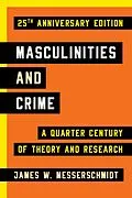 E-Book (epub) Masculinities and Crime von James W. Messerschmidt