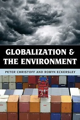 E-Book (epub) Globalization and the Environment von Peter Christoff, Robyn Eckersley