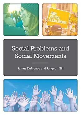 E-Book (epub) Social Problems and Social Movements von James DeFronzo, Jungyun Gill