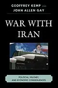 E-Book (epub) War With Iran von Geoffrey Kemp, John Allen Gay