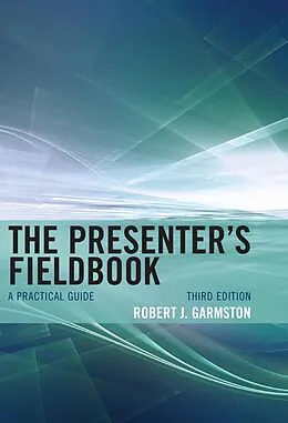 E-Book (epub) The Presenter's Fieldbook von Robert J. Garmston