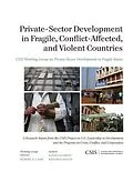 E-Book (epub) Private-Sector Development in Fragile, Conflict-Affected, and Violent Countries von Sadika Hameed, Kathryn Mixon