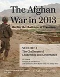 E-Book (epub) The Afghan War in 2013: Meeting the Challenges of Transition von Anthony H. Cordesman, Bryan Gold, Ashley Hess