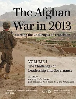 E-Book (epub) The Afghan War in 2013: Meeting the Challenges of Transition von Anthony H. Cordesman, Bryan Gold, Ashley Hess