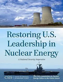 ePUB Restoring U.S. Leadership in Nuclear Energy von The CSIS Commission on Nuclear Energy Policy in the United State