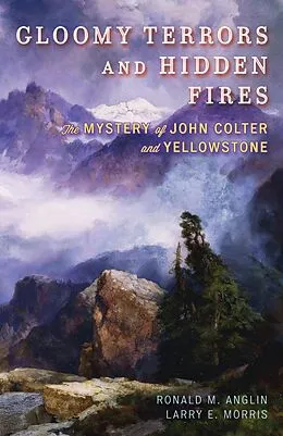 E-Book (epub) Gloomy Terrors and Hidden Fires von Ronald M. Anglin, Larry E. Morris