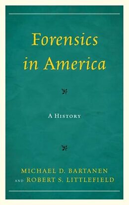 Livre Relié Forensics in America de Michael Bartanen, Robert Littlefield