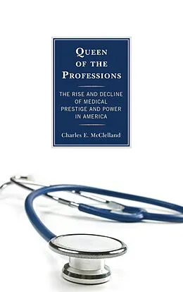 E-Book (epub) Queen of the Professions von Charles E. McClelland