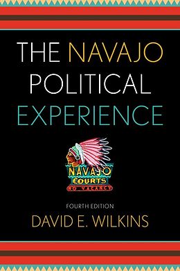 E-Book (epub) The Navajo Political Experience von David E. Wilkins