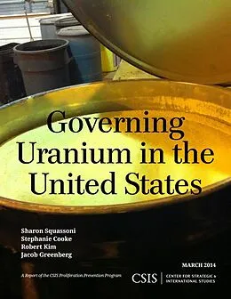 E-Book (epub) Governing Uranium in the United States von Sharon Squassoni, Stephanie Cooke, Robert Kim