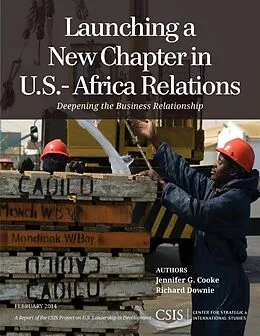 E-Book (epub) Launching a New Chapter in U.S.-Africa Relations von Jennifer G. Cooke, Richard Downie